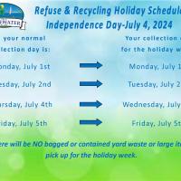 Independence Day July 4th 2024 Refuse and Recycling Schedule