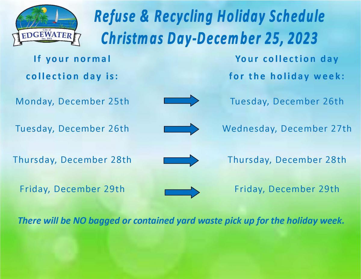 Refuse & Recycling Holiday Schedule - Christmas Day - December 25, 2023 Refuse & Recycling Holiday Schedule - Christmas Day - December 25, 2023